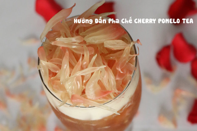 Hướng Dẫn Pha Chế Cho Dịp Valentine CHERRY POMELO TEA