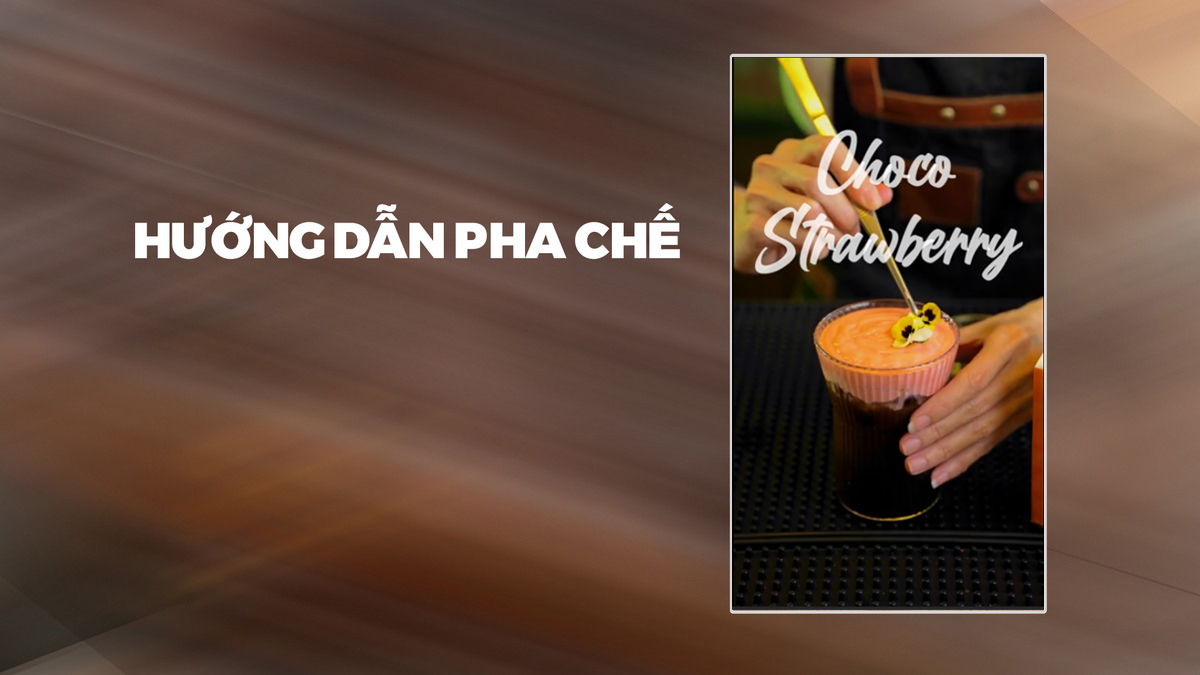 Hướng dẫn pha chế Choco Strawberry