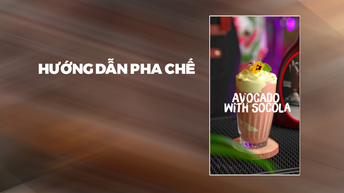 Hướng dẫn pha chế Avocado with Socola