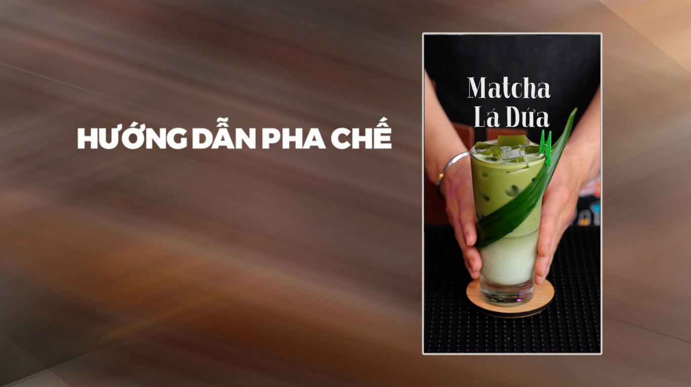 Hướng dẫn pha chế Matcha Lá Dứa