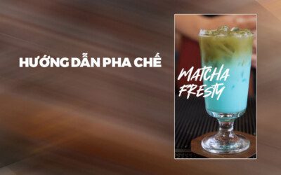 Hướng dẫn pha chế Matcha Fresty