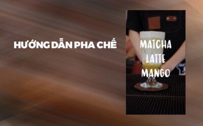 Hướng dẫn pha chế Matcha Latte Mango