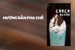 Hướng Dẫn Pha Chế Choco Ocean