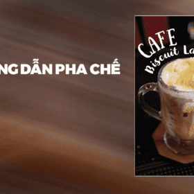 Hướng Dẫn Pha Chế Cafe Biscuit Latte