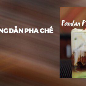 Hướng dẫn pha chế Pandan Phindi