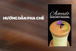 Hướng Dẫn Pha Chế Avocado Hazelnut Dalgona