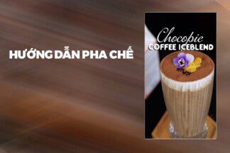 Hướng Dân Pha Chế Chocopie Coffee Iceblend