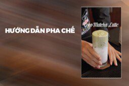 Hướng Dẫn Pha Chế Coco Matcha Latte