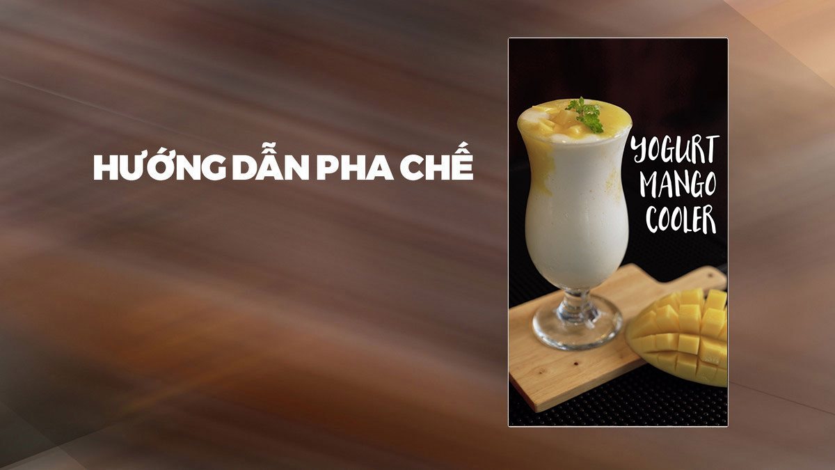 Hướng Dẫn Pha Chế Yogurt Mango Cooler