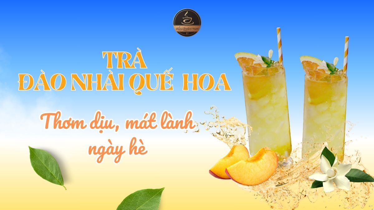 Trà Đào Nhài Quế Hoa: "Nàng Thơ" Thơm Dịu, Mát Lành Của Ngày Hè 1 Trà Đào Nhài Quế Hoa: "Nàng Thơ" Thơm Dịu, Mát Lành Của Ngày Hè