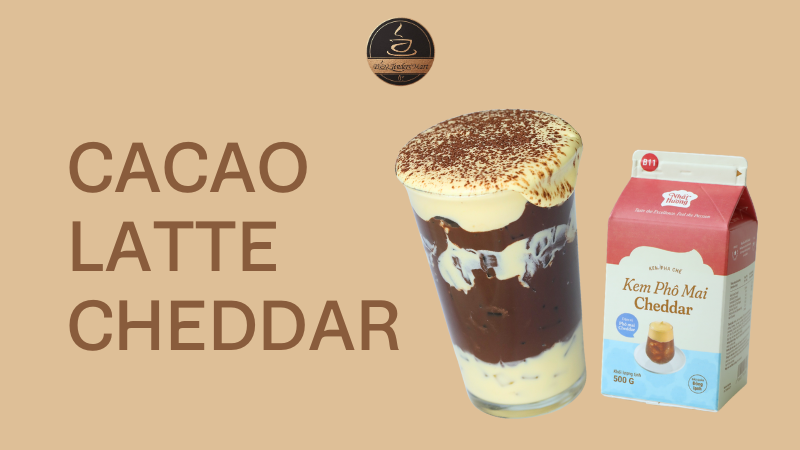 Cacao Latte Cheddar: Món Cacao Béo Mịn Đầy Sáng Tạo 1 Cacao Latte Cheddar: Món Cacao Béo Mịn Đầy Sáng Tạo